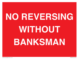 No Reversing Without Banksman